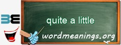 WordMeaning blackboard for quite a little